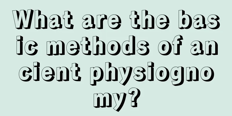 What are the basic methods of ancient physiognomy?