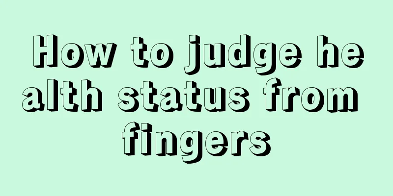 How to judge health status from fingers