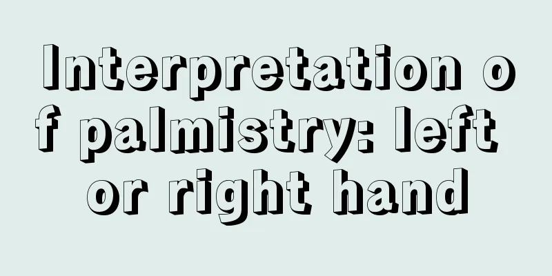 Interpretation of palmistry: left or right hand