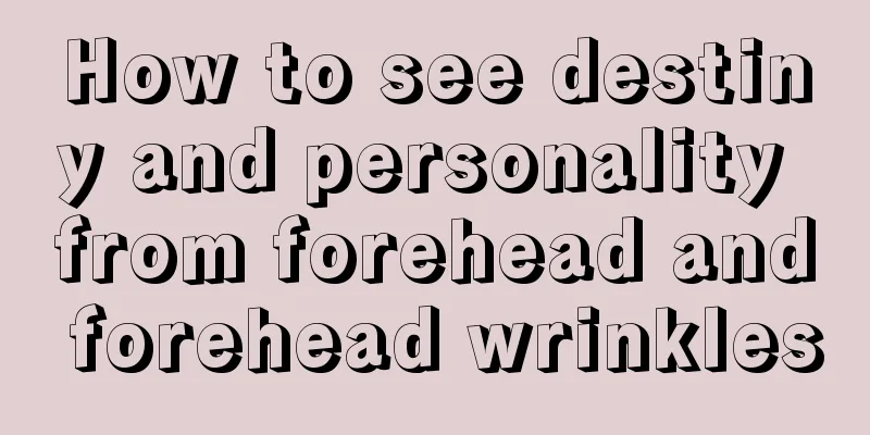 How to see destiny and personality from forehead and forehead wrinkles