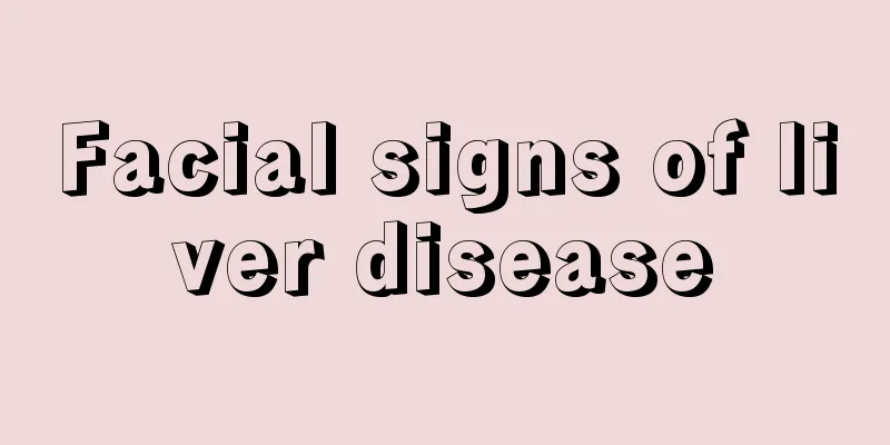 Facial signs of liver disease
