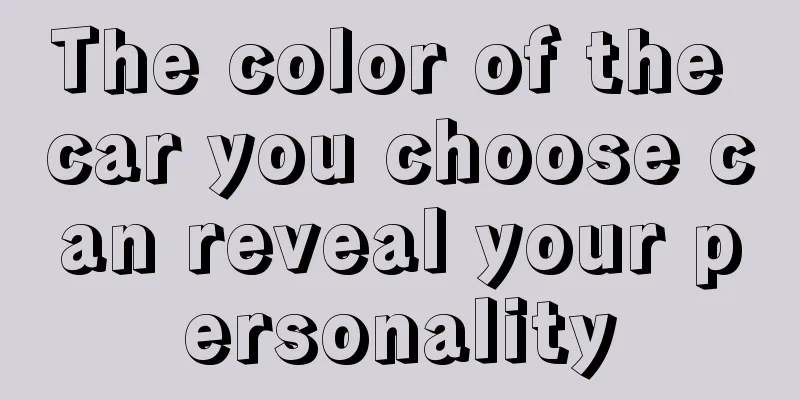 The color of the car you choose can reveal your personality