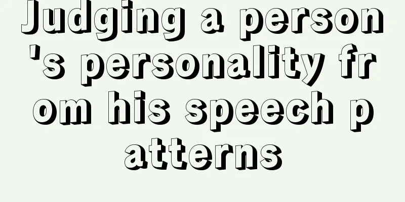 Judging a person's personality from his speech patterns