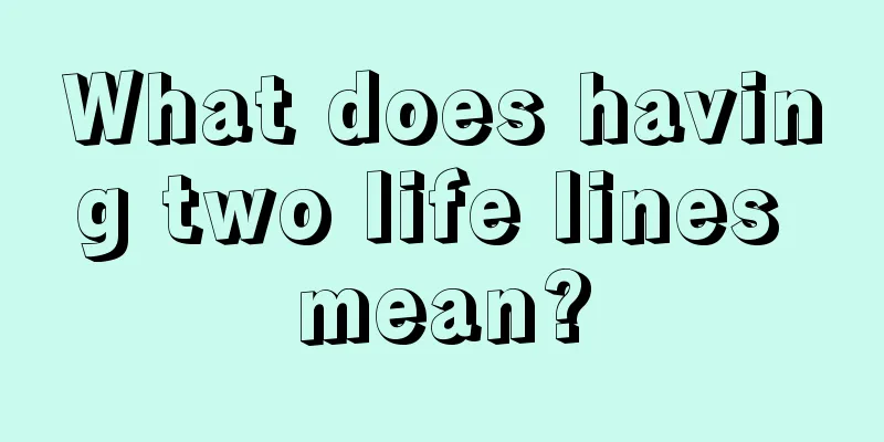 What does having two life lines mean?