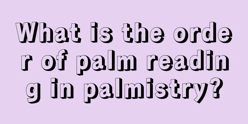 What is the order of palm reading in palmistry?