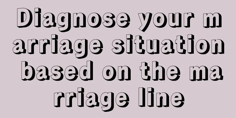 Diagnose your marriage situation based on the marriage line