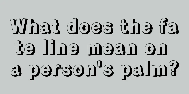What does the fate line mean on a person's palm?