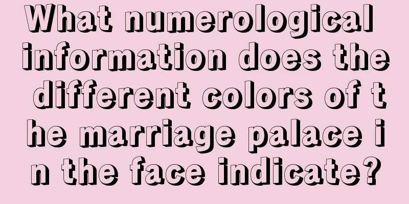 What numerological information does the different colors of the marriage palace in the face indicate?