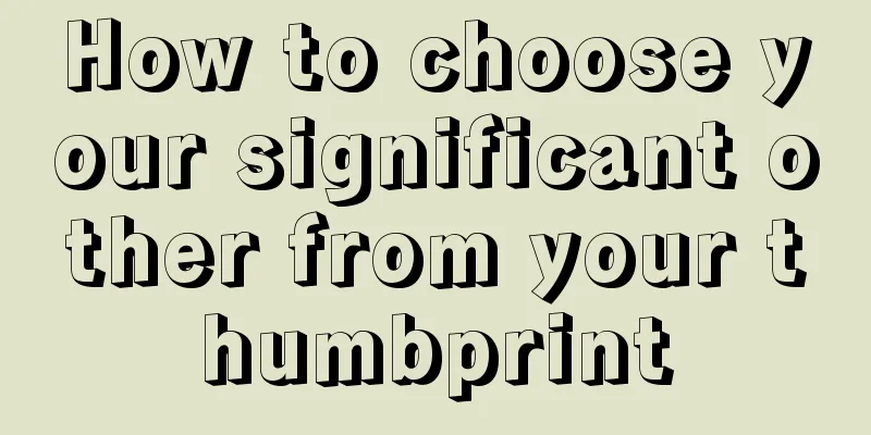 How to choose your significant other from your thumbprint