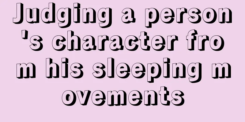 Judging a person's character from his sleeping movements