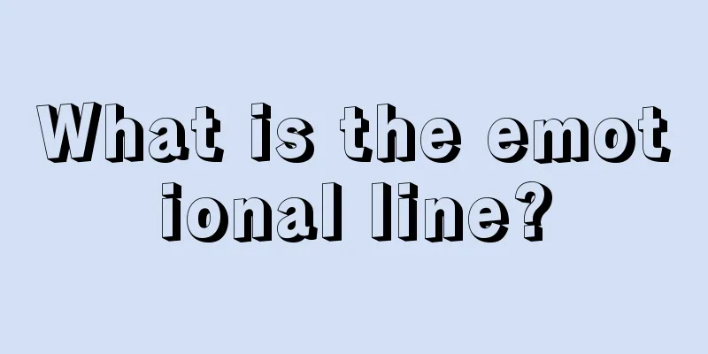 What is the emotional line?