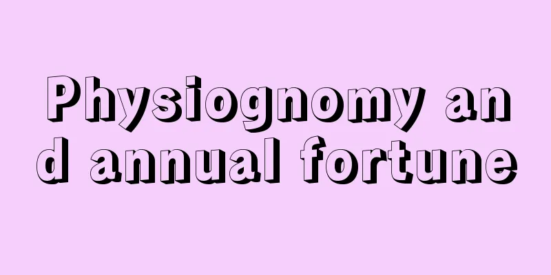 Physiognomy and annual fortune