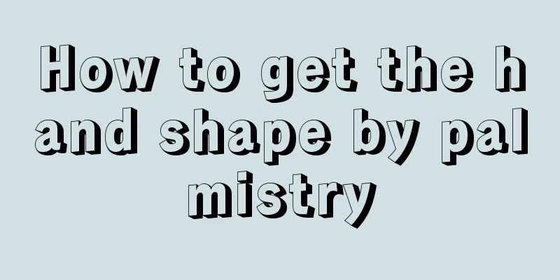 How to get the hand shape by palmistry