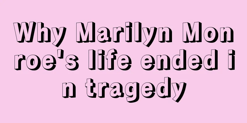 Why Marilyn Monroe's life ended in tragedy