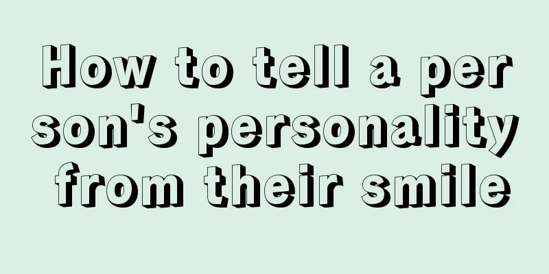 How to tell a person's personality from their smile