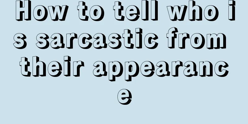 How to tell who is sarcastic from their appearance
