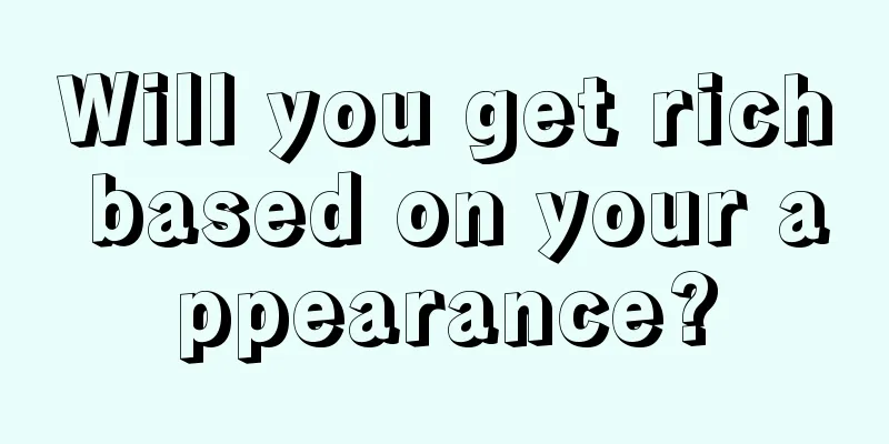Will you get rich based on your appearance?