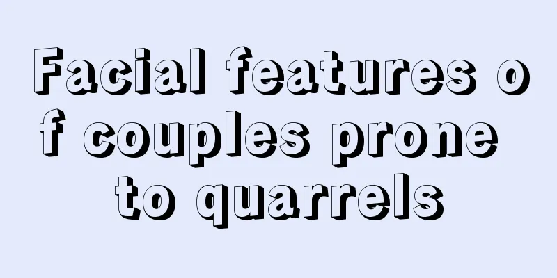 Facial features of couples prone to quarrels