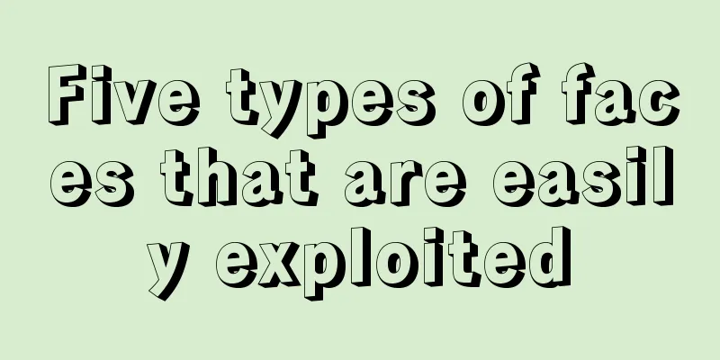 Five types of faces that are easily exploited