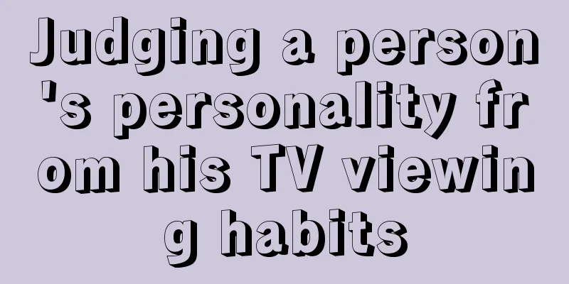 Judging a person's personality from his TV viewing habits