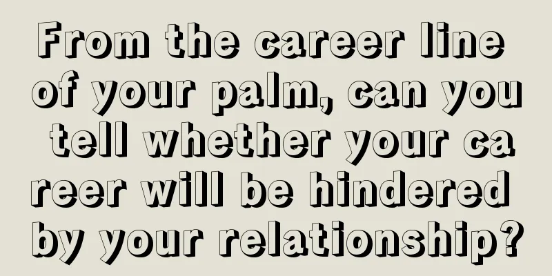 From the career line of your palm, can you tell whether your career will be hindered by your relationship?