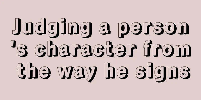 Judging a person's character from the way he signs