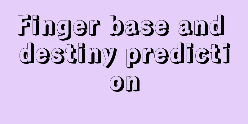 Finger base and destiny prediction