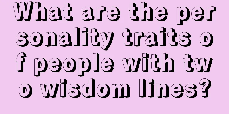 What are the personality traits of people with two wisdom lines?
