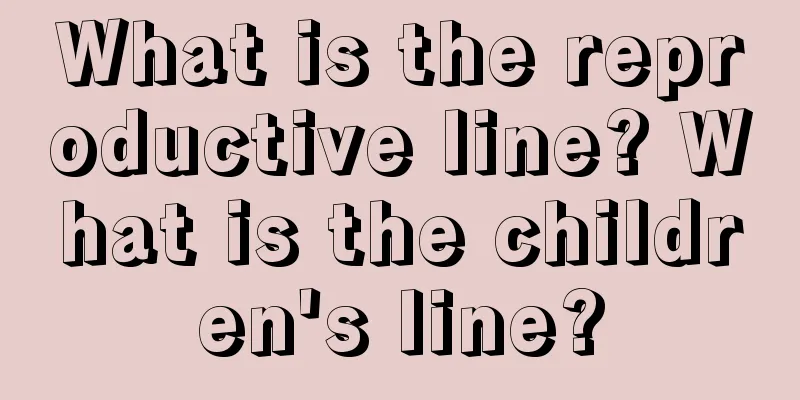 What is the reproductive line? What is the children's line?
