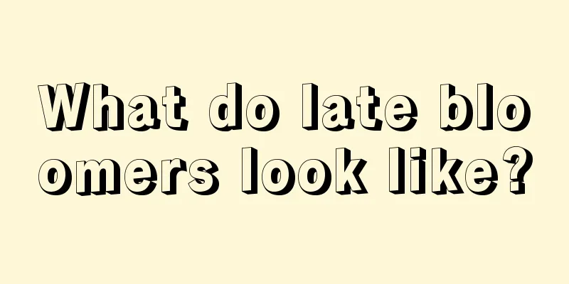 What do late bloomers look like?