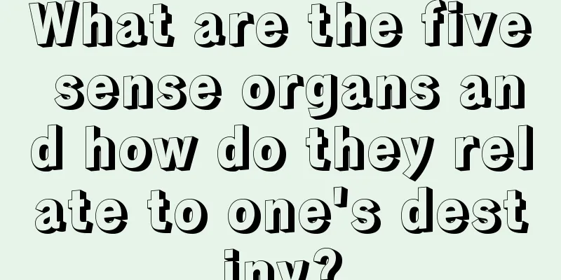 What are the five sense organs and how do they relate to one's destiny?