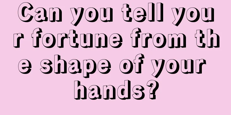 Can you tell your fortune from the shape of your hands?