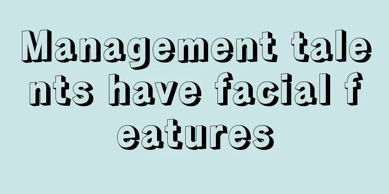 Management talents have facial features