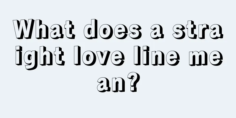 What does a straight love line mean?
