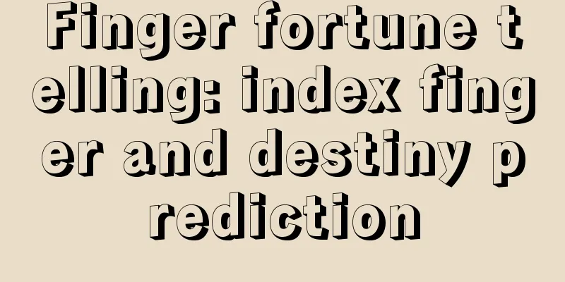 Finger fortune telling: index finger and destiny prediction