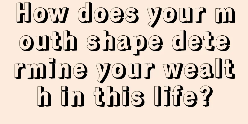 How does your mouth shape determine your wealth in this life?