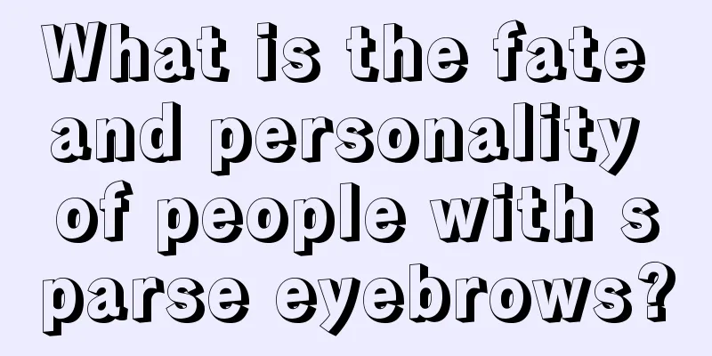 What is the fate and personality of people with sparse eyebrows?