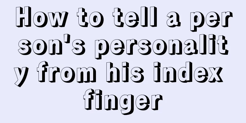 How to tell a person's personality from his index finger