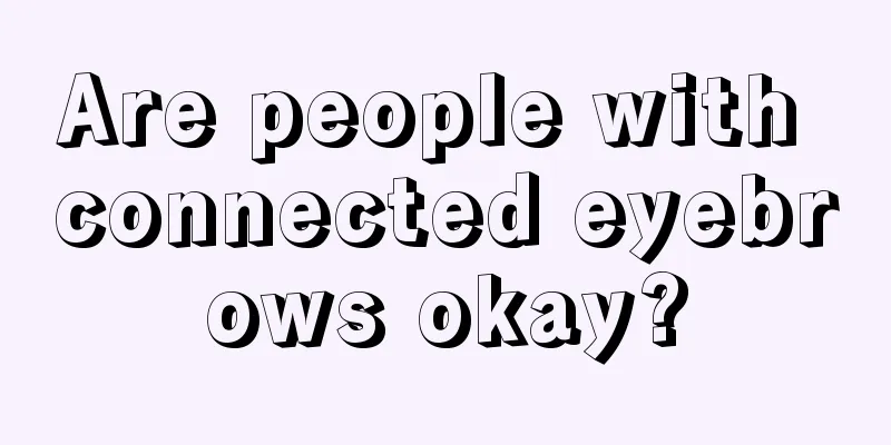 Are people with connected eyebrows okay?