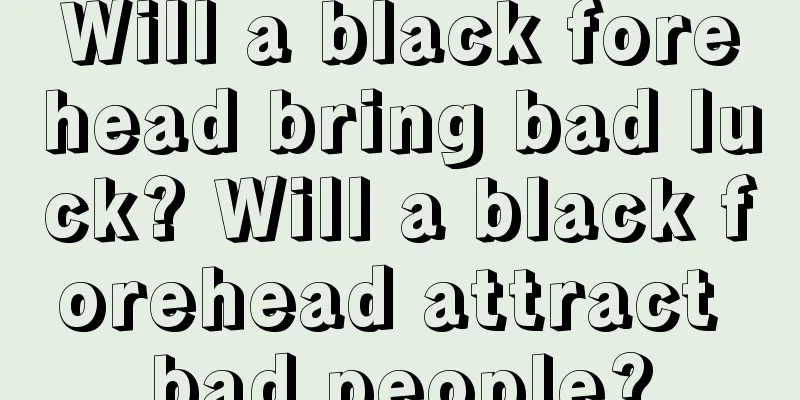 Will a black forehead bring bad luck? Will a black forehead attract bad people?