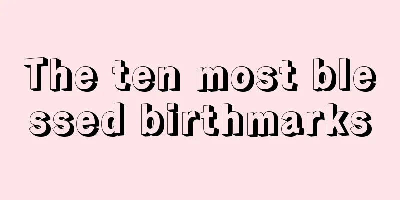 The ten most blessed birthmarks