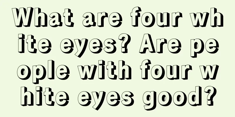 What are four white eyes? Are people with four white eyes good?