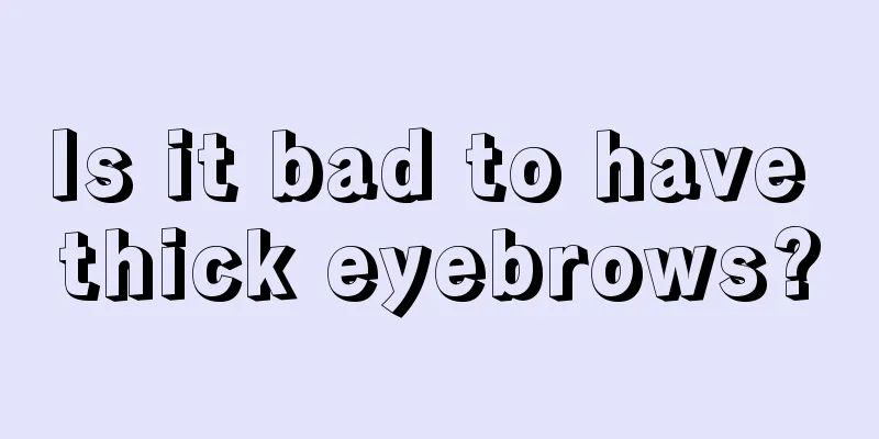 Is it bad to have thick eyebrows?