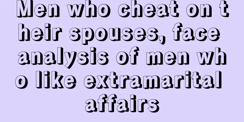 Men who cheat on their spouses, face analysis of men who like extramarital affairs