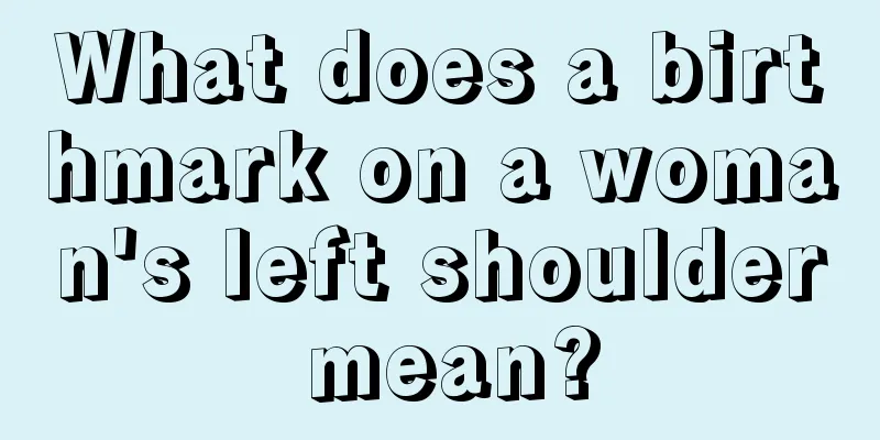 What does a birthmark on a woman's left shoulder mean?