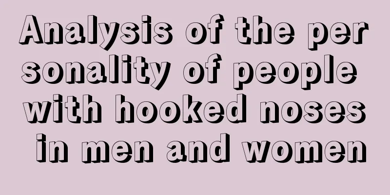 Analysis of the personality of people with hooked noses in men and women