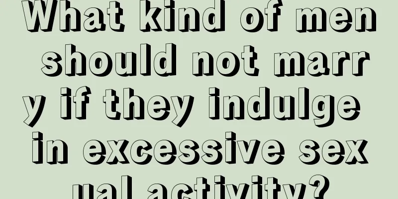 What kind of men should not marry if they indulge in excessive sexual activity?