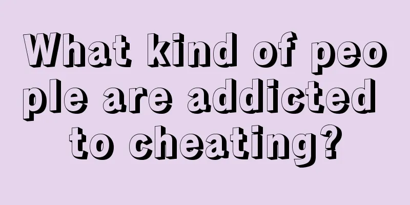 What kind of people are addicted to cheating?