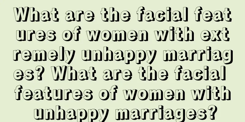 What are the facial features of women with extremely unhappy marriages? What are the facial features of women with unhappy marriages?