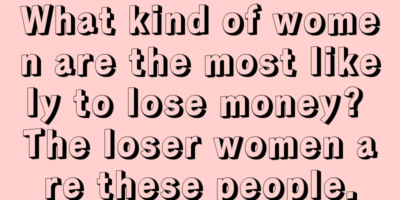 What kind of women are the most likely to lose money? The loser women are these people.